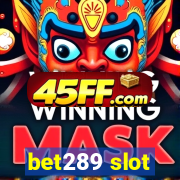bet289 slot